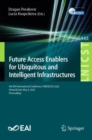 Future Access Enablers for Ubiquitous and Intelligent Infrastructures : 6th EAI International Conference, FABULOUS 2022, Virtual Event, May 4, 2022, Proceedings - Book