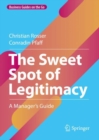 The Sweet Spot of Legitimacy : A Manager’s Guide - Book