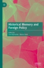 Historical Memory and Foreign Policy - Book