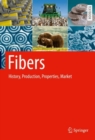 Fibers : History, Production, Properties, Market - eBook