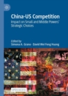 China-US Competition : Impact on Small and Middle Powers' Strategic Choices - eBook