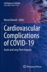 Cardiovascular Complications of COVID-19 : Acute and Long-Term Impacts - Book