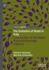 The Evolution of Made in Italy : Case studies on the Italian Food and Beverage Industry - Book