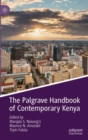 The Palgrave Handbook of Contemporary Kenya - Book