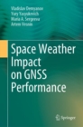 Space Weather Impact on GNSS Performance - eBook