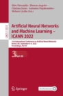 Artificial Neural Networks and Machine Learning - ICANN 2022 : 31st International Conference on Artificial Neural Networks, Bristol, UK, September 6-9, 2022, Proceedings, Part III - Book