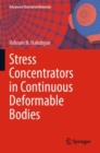 Stress Concentrators in Continuous Deformable Bodies - Book