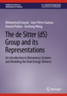 The de Sitter (dS) Group and its Representations : An Introduction to Elementary Systems and Modeling the Dark Energy Universe - Book