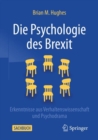 Die Psychologie des Brexit : Erkenntnisse aus Verhaltenswissenschaft und Psychodrama - eBook