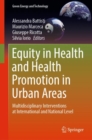 Equity in Health and Health Promotion in Urban Areas : Multidisciplinary Interventions at International and National Level - eBook