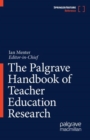 The Palgrave Handbook of Teacher Education Research - Book