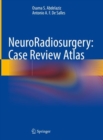NeuroRadiosurgery: Case Review Atlas - Book