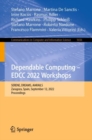 Dependable Computing - EDCC 2022 Workshops : SERENE, DREAMS, AI4RAILS, Zaragoza, Spain, September 12, 2022, Proceedings - Book