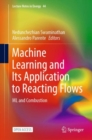 Machine Learning and Its Application to Reacting Flows : ML and Combustion - Book