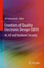 Frontiers of Quality Electronic Design (QED) : AI, IoT and Hardware Security - Book
