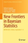 New Frontiers in Bayesian Statistics : BAYSM 2021, Online, September 1-3 - eBook