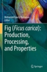 Fig (Ficus carica): Production, Processing, and Properties - Book