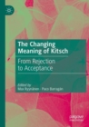 The Changing Meaning of Kitsch : From Rejection to Acceptance - Book