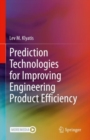 Prediction Technologies for Improving Engineering Product Efficiency - Book