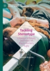 Tackling Stereotype : Corporeal Reflexivity and Politics of Play in Women's Rugby - eBook