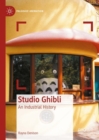 Studio Ghibli : An Industrial History - Book