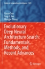Evolutionary Deep Neural Architecture Search: Fundamentals, Methods, and Recent Advances - Book