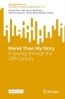 Marek Thee: My Story : A Journey through the 20th Century - Book