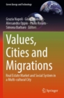Values, Cities and Migrations : Real Estate Market and Social System in a Multi-cultural City - Book