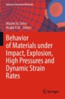 Behavior of Materials under Impact, Explosion, High Pressures and Dynamic Strain Rates - Book