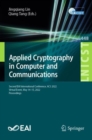 Applied Cryptography in Computer and Communications : Second EAI International Conference, AC3 2022, Virtual Event, May 14-15, 2022, Proceedings - eBook