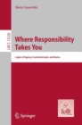 Where Responsibility Takes You : Logics of Agency, Counterfactuals, and Norms - Book
