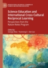 Science Education and International Cross-Cultural Reciprocal Learning : Perspectives from the Nature Notes Program - eBook
