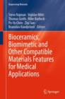 Bioceramics, Biomimetic and Other Compatible Materials Features for Medical Applications - Book