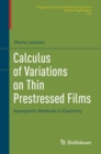 Calculus of Variations on Thin Prestressed Films : Asymptotic Methods in Elasticity - Book
