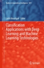 Classification Applications with Deep Learning and Machine Learning Technologies - Book
