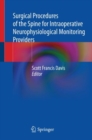 Surgical Procedures of the Spine for Intraoperative Neurophysiological Monitoring Providers - Book