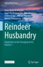 Reindeer Husbandry : Adaptation to the Changing Arctic, Volume 1 - eBook