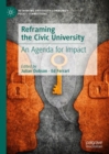 Reframing the Civic University : An Agenda for Impact - eBook
