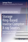Storage Ring-Based Inverse Compton X-ray Sources : Cavity Design, Beamline Development and X-ray Applications - Book