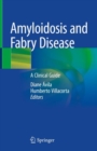 Amyloidosis and Fabry Disease : A Clinical Guide - eBook