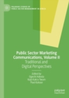 Public Sector Marketing Communications, Volume II : Traditional and Digital Perspectives - Book