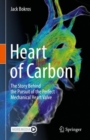 Heart of Carbon : The Story Behind the Pursuit of the Perfect Mechanical Heart Valve - Book