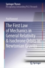 The First Law of Mechanics in General Relativity & Isochrone Orbits in Newtonian Gravity - Book