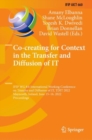 Co-creating for Context in the Transfer and Diffusion of IT : IFIP WG 8.6 International Working Conference on Transfer and Diffusion of IT, TDIT 2022, Maynooth, Ireland, June 15-16, 2022, Proceedings - Book