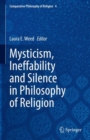 Mysticism, Ineffability and Silence in Philosophy of Religion - Book