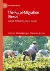 The Rural-Migration Nexus : Global Problems, Rural Issues - eBook