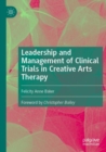 Leadership and Management of Clinical Trials in Creative Arts Therapy - Book