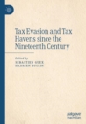 Tax Evasion and Tax Havens since the Nineteenth Century - Book