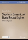 Structural Dynamics of Liquid Rocket Engines : A Holistic Approach - eBook