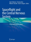 Spaceflight and the Central Nervous System : Clinical and Scientific Aspects - Book